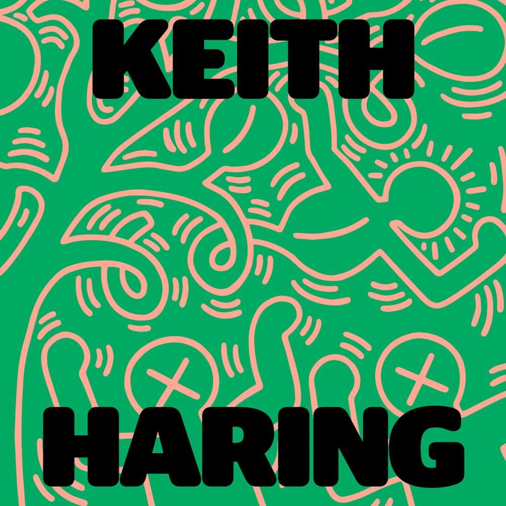 Keith Haring Art Is For Everybody