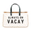 Tote Bags Always On Vacay